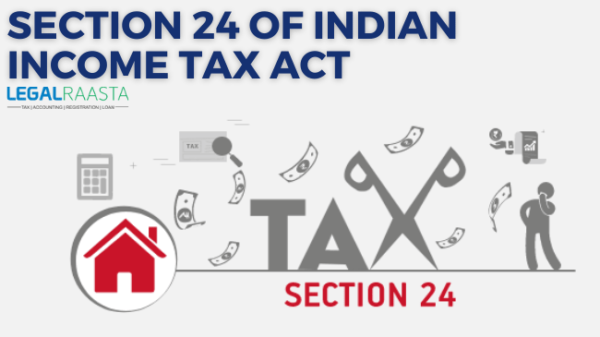 Section 24 Of Indian Income Tax Act - Income Tax Deductions