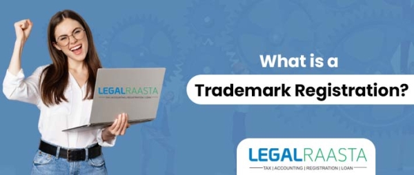 What Are The Steps And Costs Involved In Registering A Trademark In India Legalraasta 6227